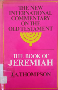 The New International Commentary On The Old Testament: The Book of Jeremiah