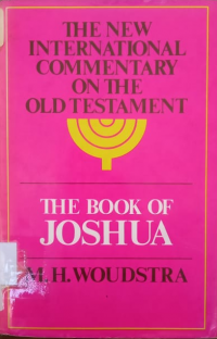 The New International Commentary On The Old Testament: The Book of Joshua