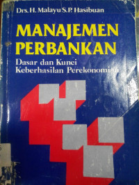 Manajemen Perbankan : Dasar dan Kunci Keberhasilan Perekonomian