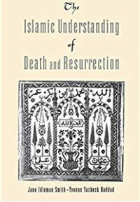 The Islamic Understanding Of Death And Resurrection