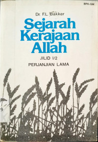 Sejarah Kerajaan Allah ~Jilid 1/2 Perjanjian Lama