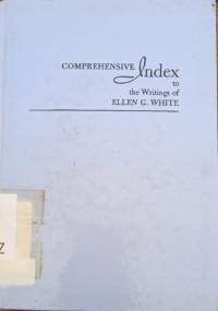 Comprehensive Index to the Writings of Ellen G. White Vol. 3