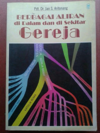 Berbagai Aliran Di Dalam Dan DI sekitar Gereja