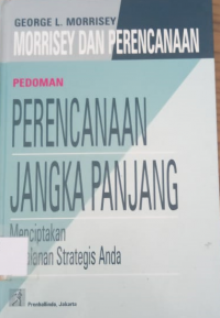 Pedoman Perencanaan Jangka Panjang: Minciptakan Perjalanan Strategis Anda