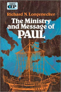 The Ministry and Message of PAUL