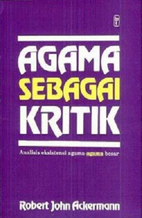 Agama Sebagai Kritik:Analisis Eksistensi Agama-Agama Besar