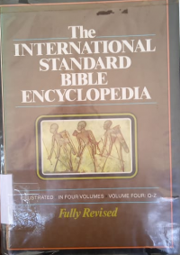 The International Standard Bible Encyclopedia