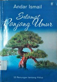 Selamat Panjang Umur: 33 Renungan tentang Hidup