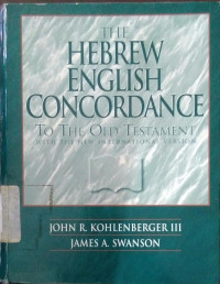 The Hebrew English Concordance To The Old Testament