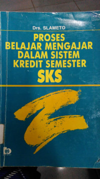 Proses Belajar Mengajar Dalam Sistem Kredit Semester SKS