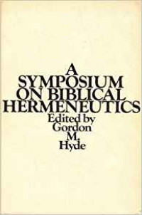 A Symposium On Biblical Hermeneutics