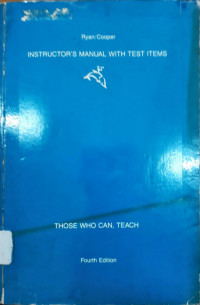 Instructor's Manual With Test Items: Those Who Can, Teach