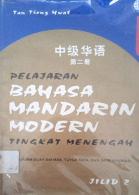 Pelajaran Bahasa Mandarin Modern: Tingkat Menengah Jilid 2