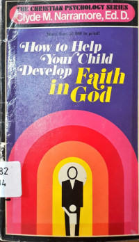 How to Help Your Child Develop Faith in God