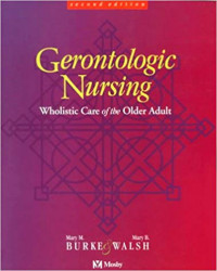 Gerontologic Nursing: Wholistic Care of the Older Adult