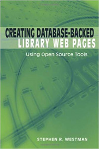 Creating Database-Backed Library Web Pages: Using Open Source Tools