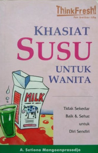 Khasiat Susu Untuk Wanita:tidak sekedar baik dan sehat untuk diri sendiri