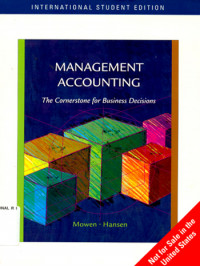 Management Accounting : The Cornerstone for Business Decisions (International Student Edition)