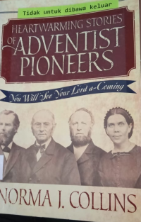 Heart Warming Stories Adventist Pioneers: You Will See Your Lord A-Coming