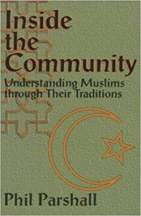 Inside The Community:Understanding Muslims Through Their Traditions