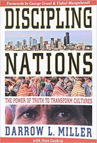 Discipling Nation:The Power of Truth To Transform Cultures