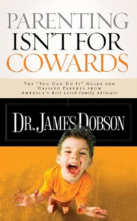 Parenting Isn't For Cowards