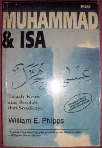 Muhammad & Isa:Telaah Kritis Atas Risalah Dan Sosoknya