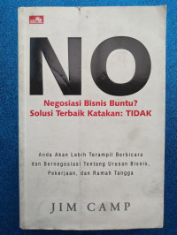 NO Negosiasi Bisnis Buntu? Solusi Terbaik Katakan : TIDAK