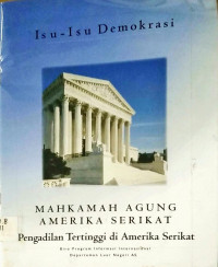 Isu-Isu Demokrasi : Mahkamah Agama Agung Amerika Serikat Pengadilan Tertinggi di Amerika Serikat