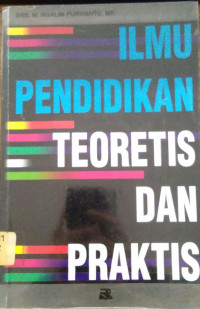 Ilmu Pendidikan Teoretis Dan Praktis