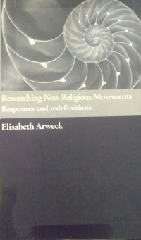 Researching New Religious Movements Responses and redefinitions