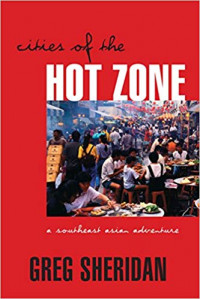 Cities of the Hot Zone: A Southeast Asian Adventure