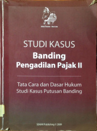 Studi Kasus Banding Pengadilan Pajak II