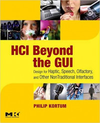 HCI Beyond the GUI: Design for Haptic, Speech, Olfactory, and Other Nontraditional Interface