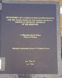 Development of A Marriage Preparation Program For the Young People of the Korean Aventist Church at Adventist University of the Philippines