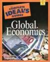 The Complete Ideal's Guides Global Economics