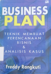 Business Plan: Teknik Membuat Perencanaan Bisnis & Analisis Kasus