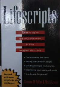 Lifescripts:What to say get what you want in life's toughest situations