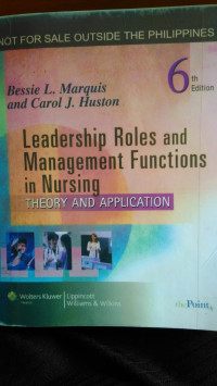 Leadership Roles And Management Functions In Nursing: Theory And Application