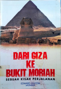 Dari Giza ke Bukit Moriah: Sebuah Kisah Perjalanan