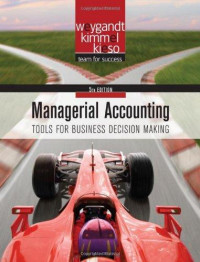 Managerial Accounting : Tools For Decision Making