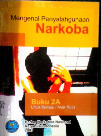 Mengenal Penyalahgunaan Narkoba