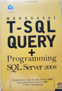 Menguasai T-SQL Query + Programming SQL Server 2008