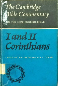 The Cambridge Bible Commentary I and II Corinthians