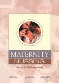 Maternity Nursing : Care of the Childbearing Family