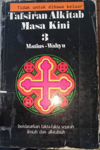 Tafsiran Alkitab Masa Kini 3: Matius-Wahyu