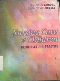 Nursing Care of Children: Principles and Practice