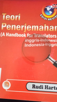 Teori Penerjemahan ( A Handbook for Translators) : Inggris-Indonesia, Indonesia-Inggris