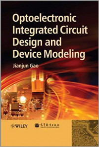 Optoelectronic Integrated Cicuit Design and Device Modeling