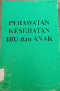 Perawatan Kesehatan Ibu dan Anak